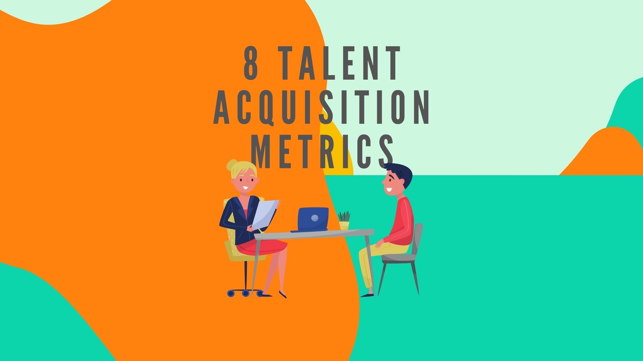 talent-acquisition-8-essential-metrics-recruitment-coordinators-need-to-ensure-ta-quality